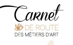 CARNET DE ROUTE DES METIERS D'ART